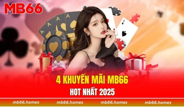 4 khuyến mãi MB66 hot nhất 2025