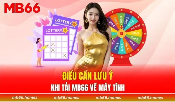 Điều cần lưu ý khi thực hiện tải MB66 về máy tính