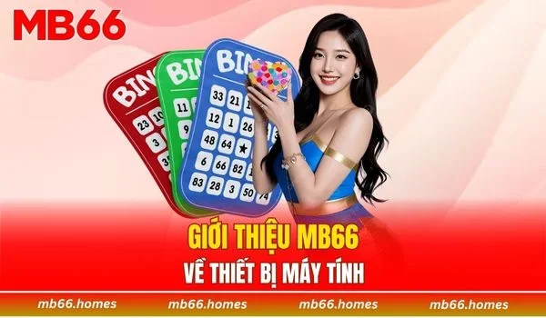 Giới thiệu chung về app MB66 máy tính