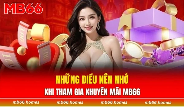 Những điều nên nhớ khi tham gia khuyến mãi MB66